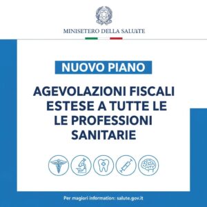 Nuovo piano del Ministero della Salute: agevolazioni fiscali estese a tutte le professioni sanitarie